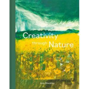 Creativity Through Nature | Ann Blockley (2021)