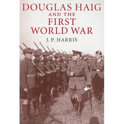 Douglas Haig and the First World War