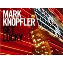 KNOPFLER MARK: GET LUCKY CD