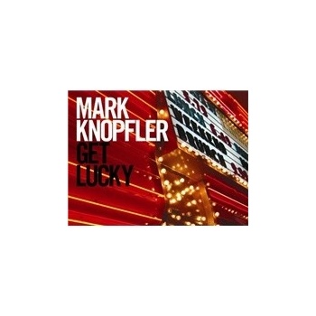 KNOPFLER MARK: GET LUCKY CD