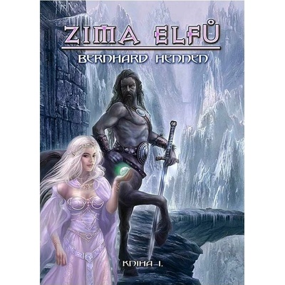 ZIMA ELFŮ KNIHA I. - Bernhard Hennen