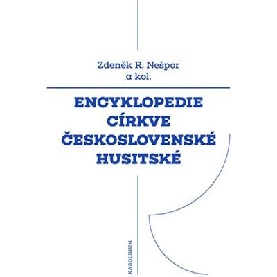 Encyklopedie Církve československé husitské - Zdeněk Nešpor