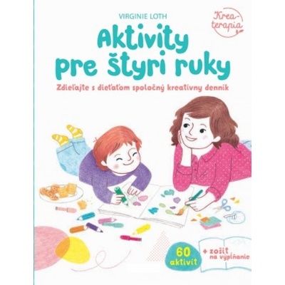 Aktivity pre štyri ruky – tvorte so svojím dieťaťom