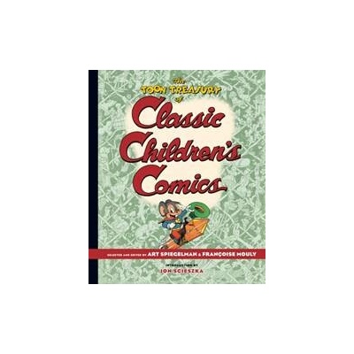 The TOON Treasury of Classic Childrens Comics - Art Spiegelman