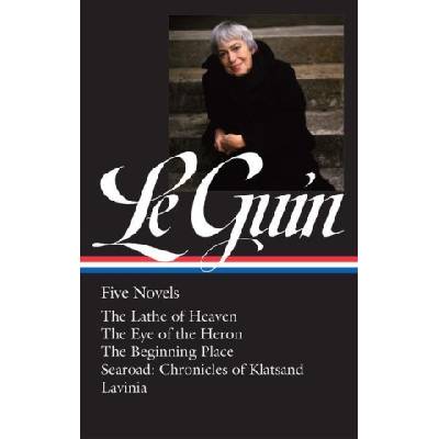 Ursula K. Le Guin: Five Novels (Loa #379): The Lathe of Heaven / The Eye of the Heron / The Beginning Place / Searoad / Lavinia (Brian Attebery)(Pevná)