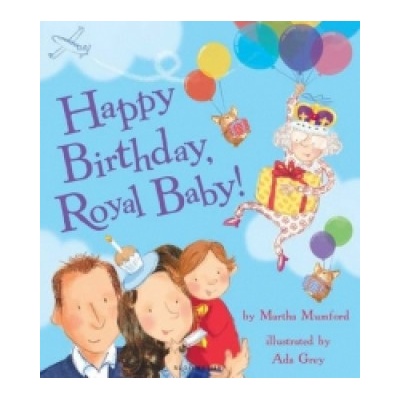 Happy Birthday, Royal Baby! Mumford MarthaPaperback
