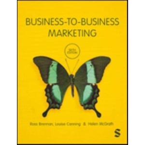 Business-to-Business Marketing | Ross Brennan, Louise Canning, Helen McGrath (ISBN: 9781529791501)
