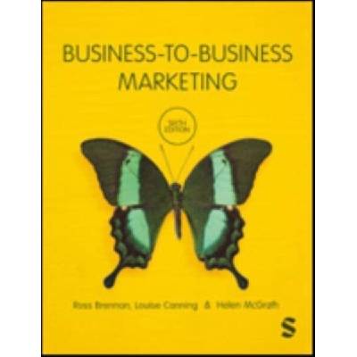 Business-to-Business Marketing | Ross Brennan, Louise Canning, Helen McGrath