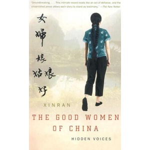 The Good Women of China: Hidden Voices | Xinran Xue, Esther Tyldesley (ISBN: 9781400030804)