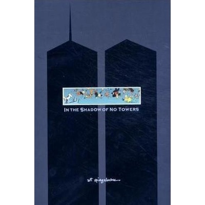 In the Shadow of No Towers - Art Spiegelman