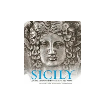 Sicily - Art and Invention Between Greece and Rome | Claire Lyons