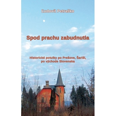 Spod prachu zabudnutia - Ľudovít Petraško