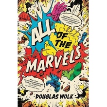 All of the Marvels, An Amazing Voyage into MarvelÂ’s Universe and 27,000 Superhero Comics Profile Books Ltd