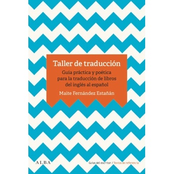 TALLER DE TRADUCCIÓN | MAITE FERNANDEZ ESTAÑAN
