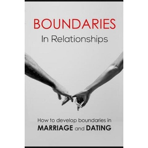 Boundaries in relationships: How to develop boundaries in marriage and dating | Patricia a Carlisle (ISBN: 9781514737941)