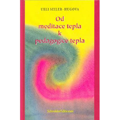 Od meditace tepla k pedagogice tepla