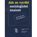Knihy Jak se vyrábí sociologická znalost - Miroslav Disman