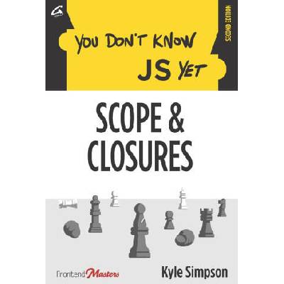 You Don't Know JS Yet | Simon St Laurent, Sarah Drasner, Kyle Simpson