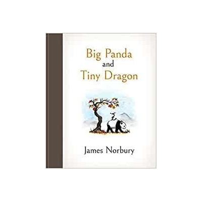 Big Panda and Tiny Dragon - James Norbury