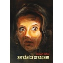 Setkání se strachem - David Khol
