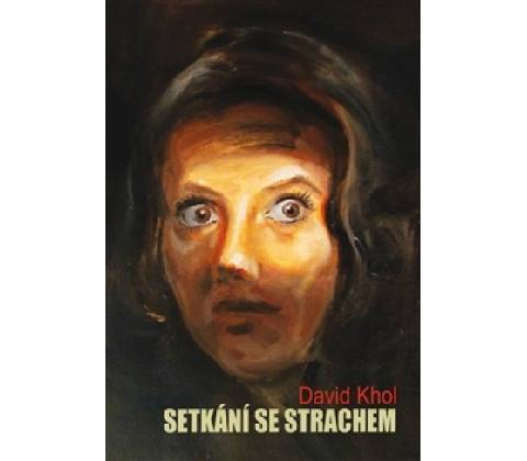 Setkání se strachem - David Khol