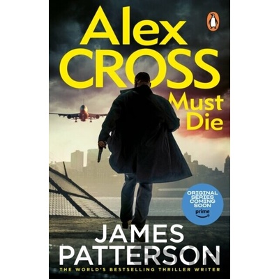 Alex Cross Must Die - James Patterson