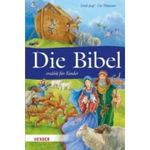 Die Bibel erzählt für Kinder | Erich Jooß, Ute Thönissen (2013)