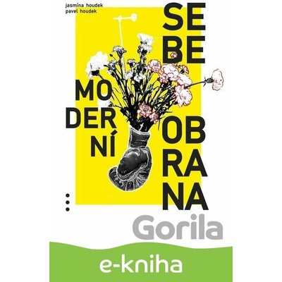 Moderní sebeobrana - Pavel Houdek, Jasmína Houdek