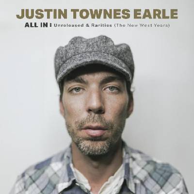 Justin Townes Earle - All In: Unreleased & Rarities (Deluxe Edition) (2 LP) (0607396586011)
