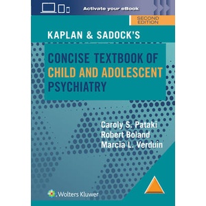 Kaplan & Sadock's Concise Textbook of Child and Adolescent Psychiatry | Marcia Verduin, Robert Boland (ISBN: 9781975222925)