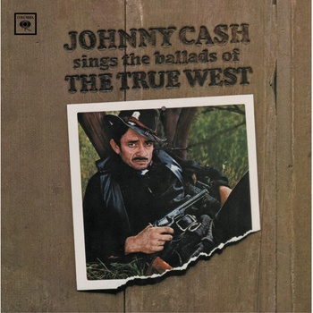 Sings The Ballads Of The True West - Johnny Cash CD