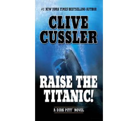 Raise the Titanic!