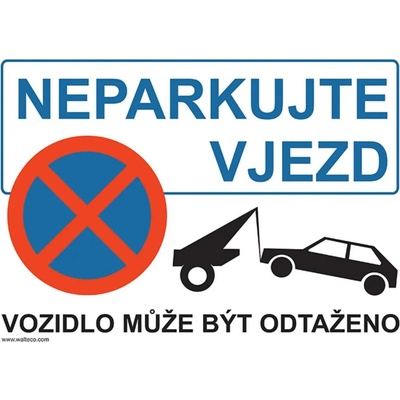 WALTECO cedule NEPARKUJTE VJEZD 20304