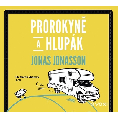 Prorokyně a hlupák - Jonas Jonasson