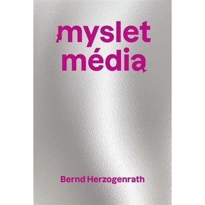 Myslet média - Bernd Herzogenrath