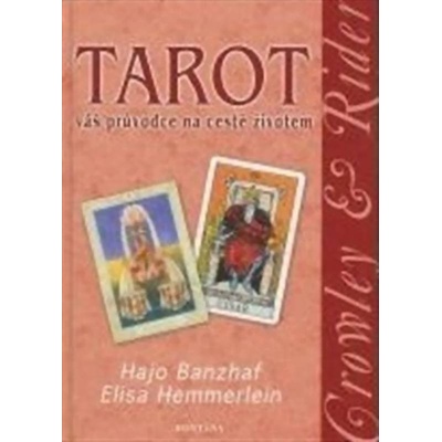 Tarot - váš průvodce na cestě životem - Hajo Banzhaf, Elisa Hemmerlein