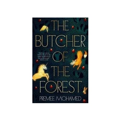 The Butcher of the Forest - Premee Mohamed