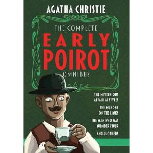 The Complete Early Poirot Omnibus: The Mysterious Affair at Styles; The Murder on the Links; The Man Who Was Number Four; and 25 Other Short Stories (ISBN: 9781635916614)