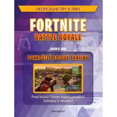 Fortnite Battle Royale: Pokročilé bojové taktiky - Jason R. Rich