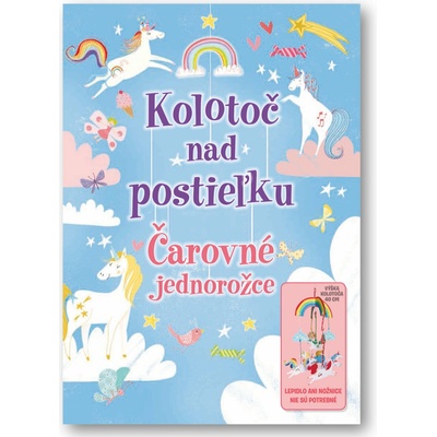 Čarovné jednorožce - Kolotoč nad postieľku