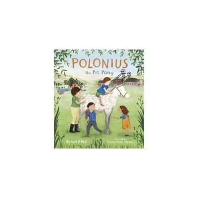 Polonius the Pit Pony | Richard O'Neill