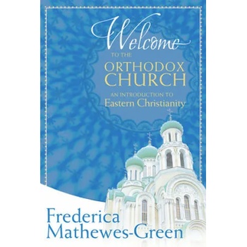Image 1 of Welcome to the Orthodox Church | Frederica Mathewes-Green