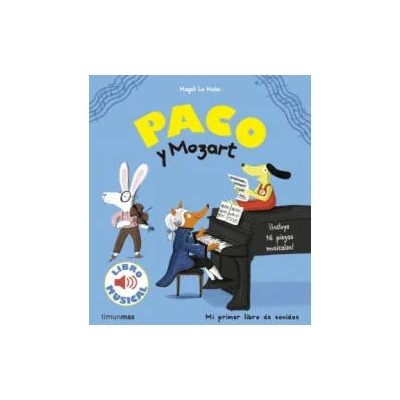 PACO Y MOZART | MAGALI LE HUCHE