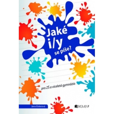 Jaké i/y se píše? Eislerová Jana