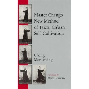 Master Cheng's New Method of Tai Chi Self-cultivation | Cheng Man-ch'ing (ISBN: 9781883319922)