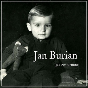 Supraphon Burian Jan: Jak zestárnout - CD (012560)