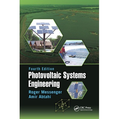 Photovoltaic Systems Engineering | Roger A. Messenger, Amir Abtahi