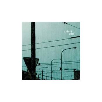 Animé - Cuts CD