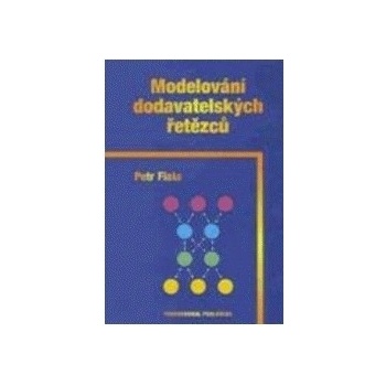 Modelování dodavatelských řetězců - MBA prof. RNDr. Ing. Petr Fiala