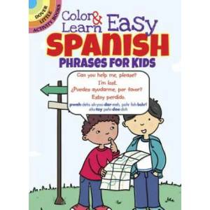 Color & Learn Easy Spanish Phrases for Kids | Roz Fulcher (ISBN: 9780486797595)